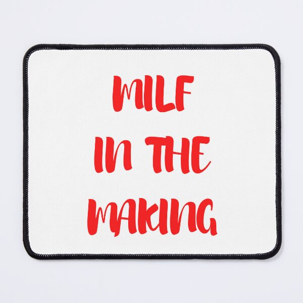 Item preview, Milf In The Making designed and sold by CreeDesigns723.