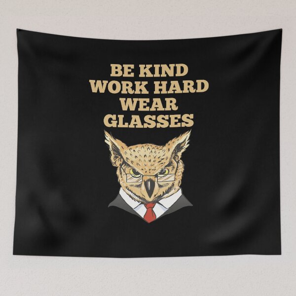 Item preview, Be Kind Work Hard Wear Glasses designed and sold by Davestre.
