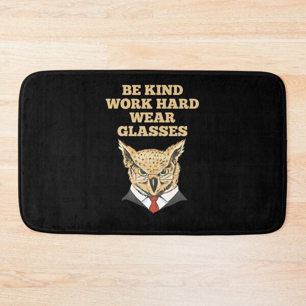 Item preview, Be Kind Work Hard Wear Glasses designed and sold by Davestre.