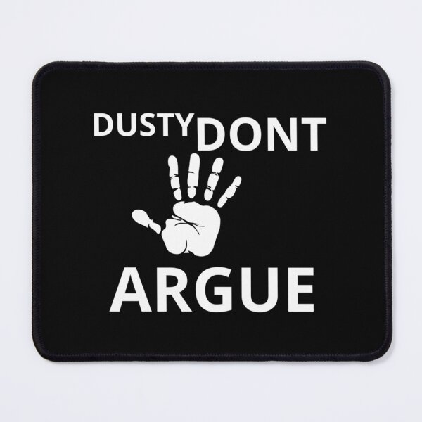 Item preview, The Dusty Don_t Argue    designed and sold by KeenEyeDe.