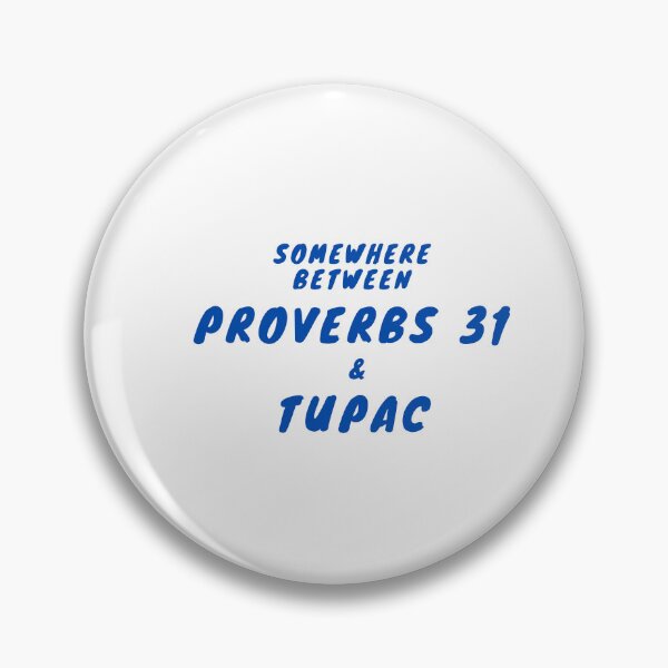 Item preview, Somewhere between proverbs 31 & Tupac designed and sold by KeleCo.