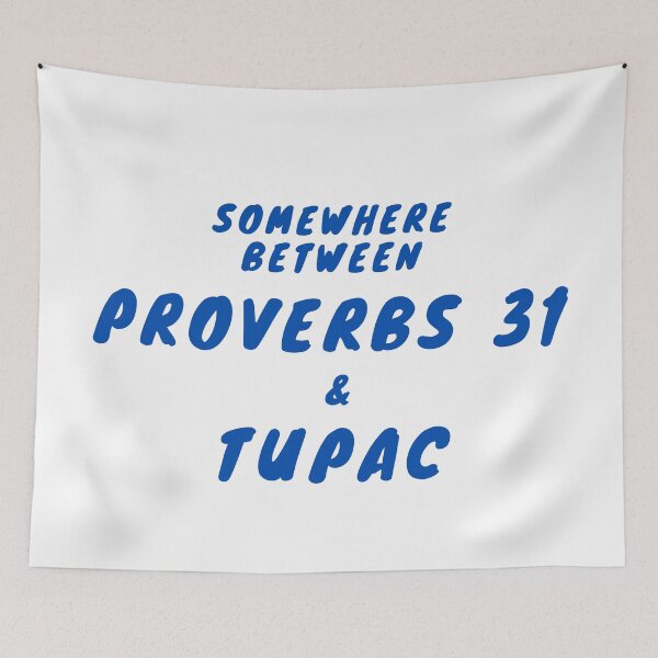 Item preview, Somewhere between proverbs 31 & Tupac designed and sold by KeleCo.