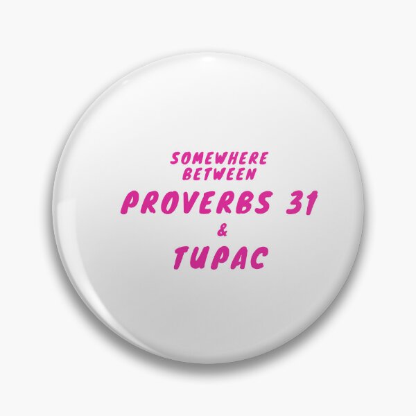 Item preview, Somewhere between proverbs 31 & Tupac designed and sold by KeleCo.
