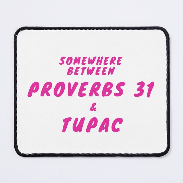 Item preview, Somewhere between proverbs 31 & Tupac designed and sold by KeleCo.