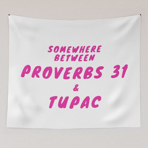 Item preview, Somewhere between proverbs 31 & Tupac designed and sold by KeleCo.