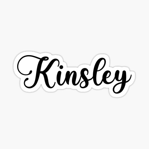 Kinsley Name Handwritten Calligraphy Sticker For Sale By Yelenastore Redbubble