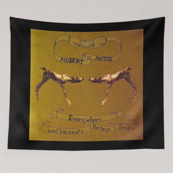 Item preview, Modest Mouse everywhere and his nasty parlour tricks designed and sold by RolandHebert78.
