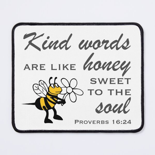 Item preview, Christian Design - Kind Words are like Honey Sweet to the Soul - Proverbs 16 verse 24 designed and sold by simplydesignart.