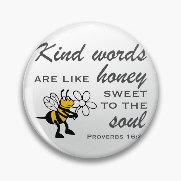 Item preview, Christian Design - Kind Words are like Honey Sweet to the Soul - Proverbs 16 verse 24 designed and sold by simplydesignart.