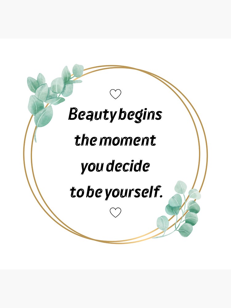 Beauty begins the moment you decide to be yourself Poster for Sale by  dornern