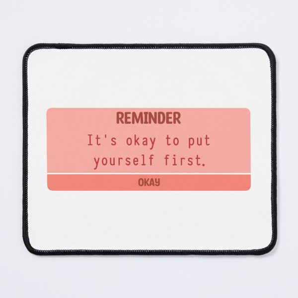 Item preview, It's Okay Put Yourself First designed and sold by TheRightNotes.