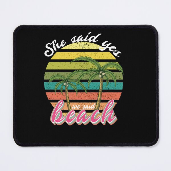 Item preview, She said yes we said beach, Bachelorette shirt for beach party, fall bachelorette beach party. designed and sold by cocochi.