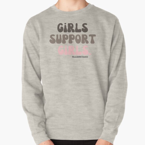 Girls supporting girls outlet sweatshirt