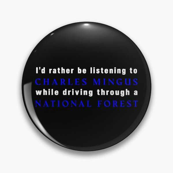 Item preview, I'd Rather Be Listening to Charles Mingus While Driving Through a National Forest designed and sold by insanity666.