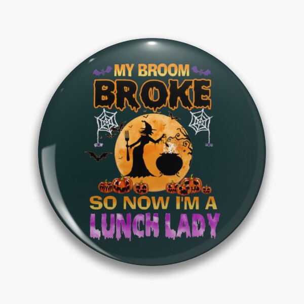 Item preview, My Broom Broke So I Became A Lunch Lady designed and sold by LilianaTyson.