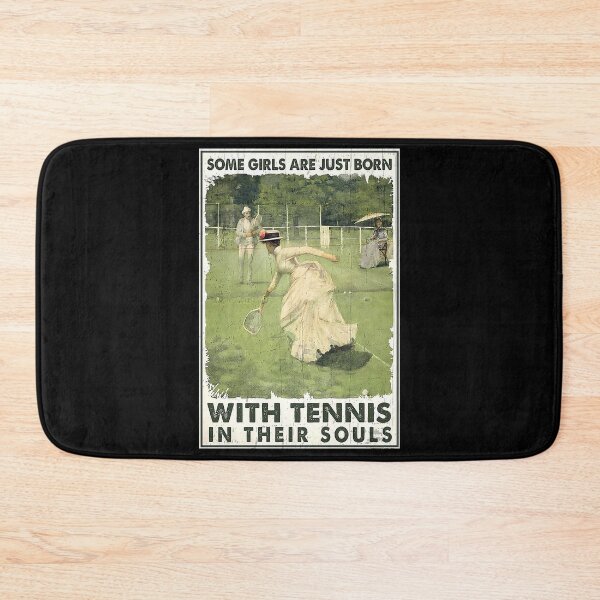 Item preview, Tennis Some Girls are just born with tennis in their souls Love Tennis   designed and sold by ADAMANDREWSAU.