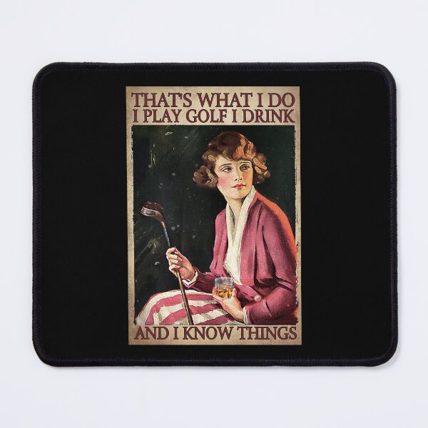 Item preview, That's What I Do I Play Golf I Drink wine And I Know Things Female Golfer Drinking Wine Vintage  designed and sold by ALISONABBOTTAU.