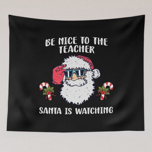 Item preview, Be Nice To The Teacher Santa Is Watching designed and sold by Nhi-art.