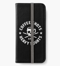 Coffee Shots And Heavy Squats iPhone Wallet/Case/Skin
