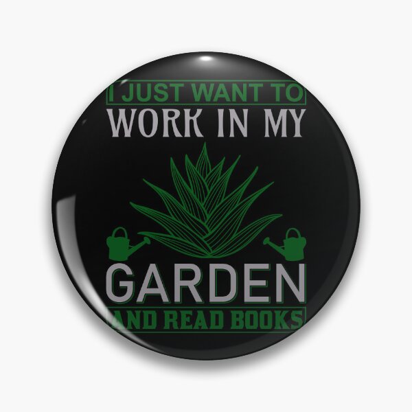 Artikelvorschau, I Just Want To Work In My Garden And Read Books Garden And Book Lover entworfen und verkauft von Giichi10.