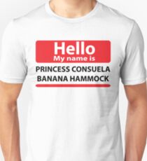 Hello my name is Princess Consuela Banana Hammock Shirt Slim Fit T-Shirt