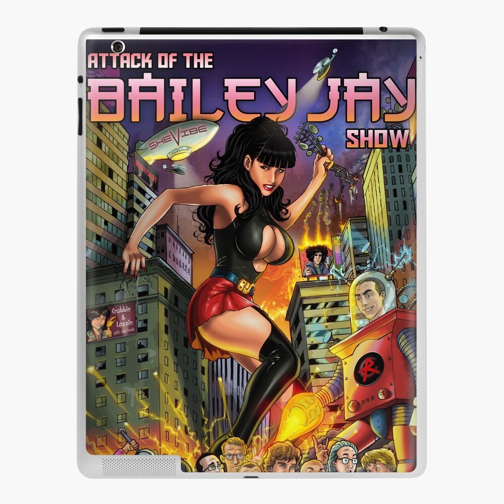 Attack of The Bailey Jay Show 