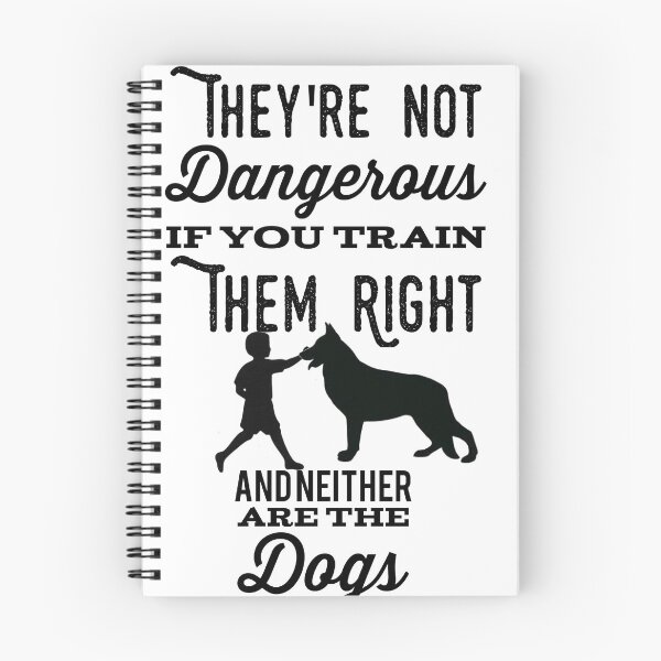 Item preview, German Shepard Their not Dangerous if you train them right,  designed and sold by spinningvisions.