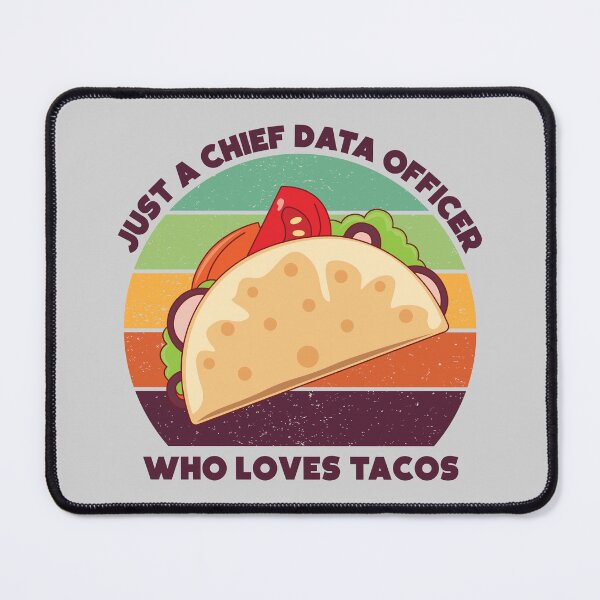 Item preview, Just a chief data officer who loves tacos, dark text, funny food lovers, chief data officer job, I love data, data geek, foodie worker designed and sold by SGS-.