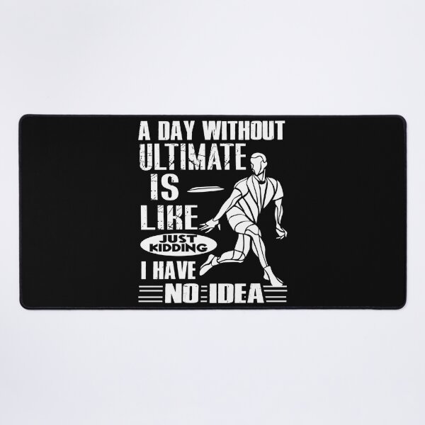 Item preview, A Day Without Ultimate Frisbee Is Like designed and sold by UnknownArtistt.