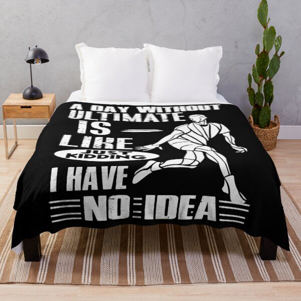 Item preview, A Day Without Ultimate Frisbee Is Like  designed and sold by UnknownArtistt.