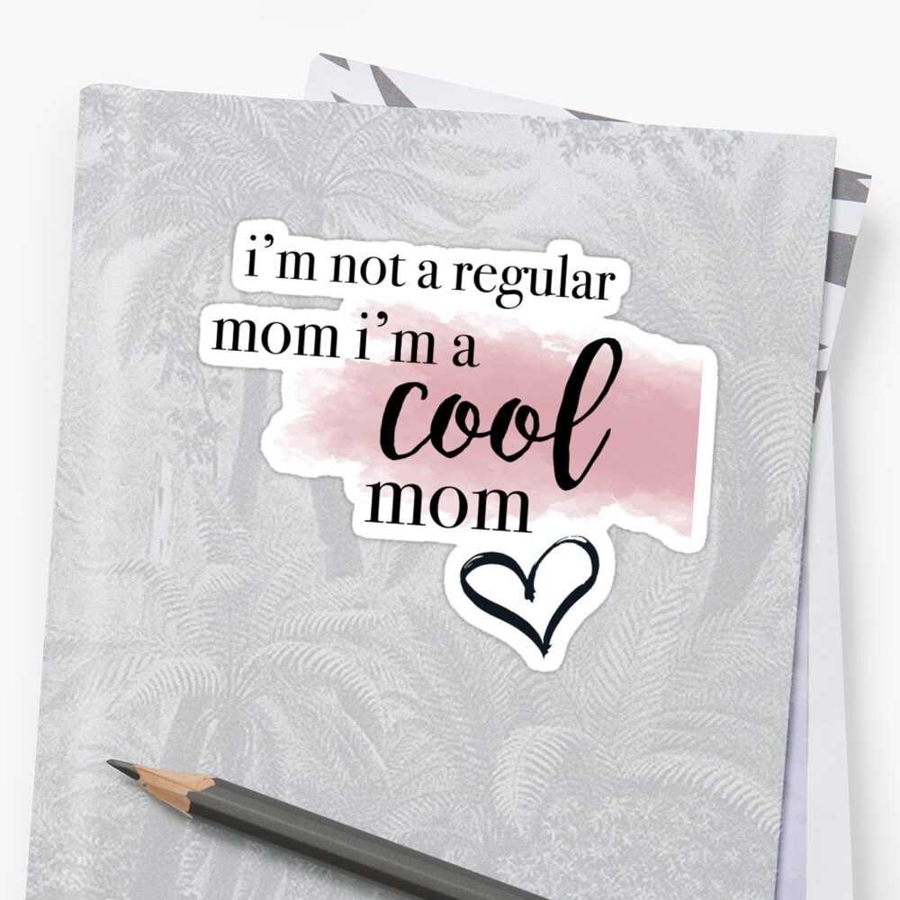 i-m-a-cool-mom-sticker-by-dcastudio-redbubble