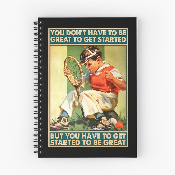 Item preview, Tennis You don't have to be great to get started but you have to get started to be great designed and sold by ADAMANDREWSAU.