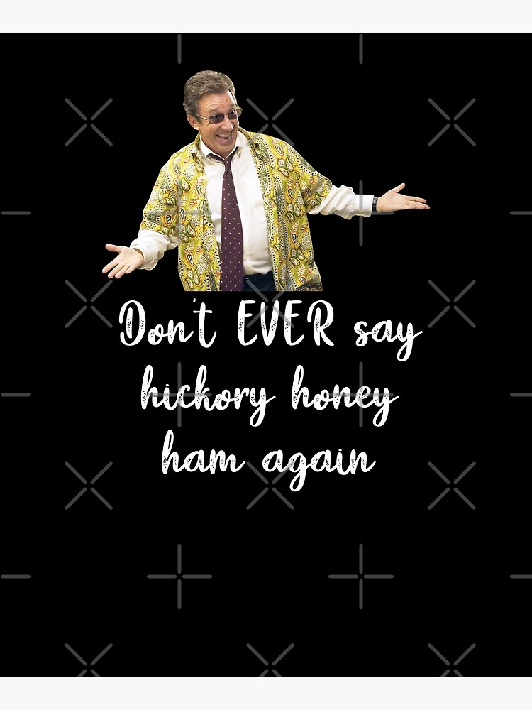 "Hickory Honey Ham Christmas With The Kranks Ugly" Poster for Sale by