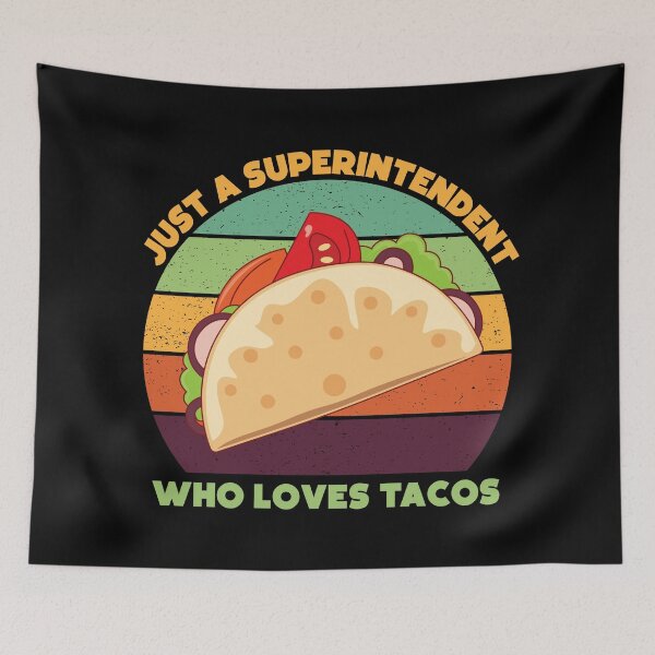 Item preview, Just a superintendent who loves tacos, overseer, funny supervisor, tacos lover gift, food and job title  designed and sold by SGS-.