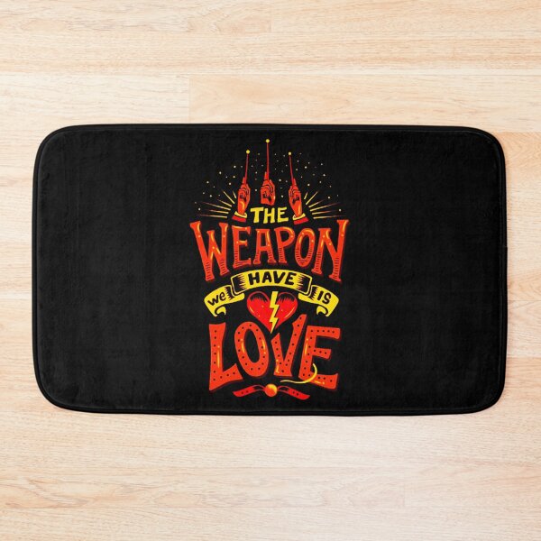 Item preview, Our weapon is love designed and sold by si3iy.