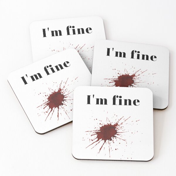 Item preview, i'm fine blood stain  designed and sold by Diamaber.