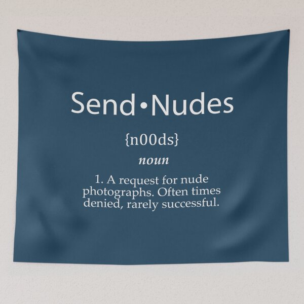 Item preview, Send Nudes Funny Adult Dank Meme For Dancer Content Creators  designed and sold by JoelKrul.