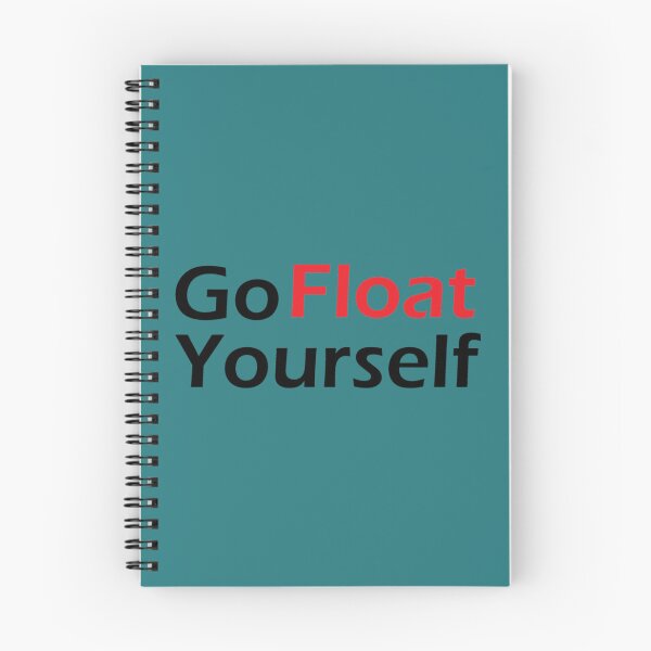 Item preview, Go Float Yourself       designed and sold by Qualuxy.