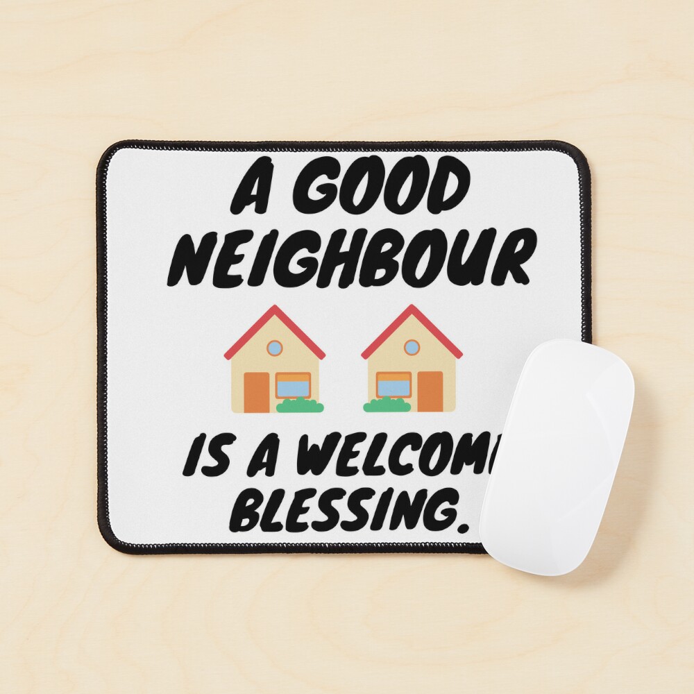  Personalized A Good Neighbor is A Welcome Blessing