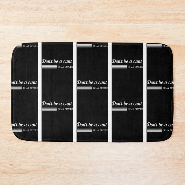 Item preview, don_t be a cunt . Billy butcher designed and sold by AdelaGentry.