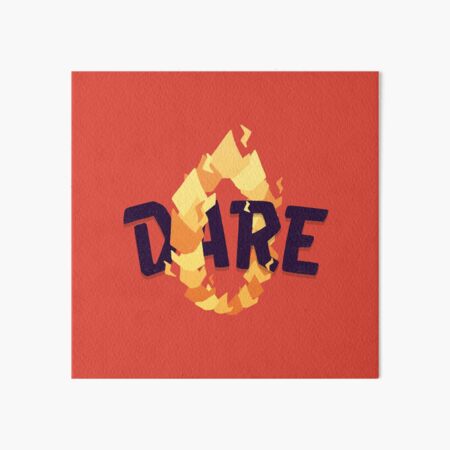 Dare Art Board Print