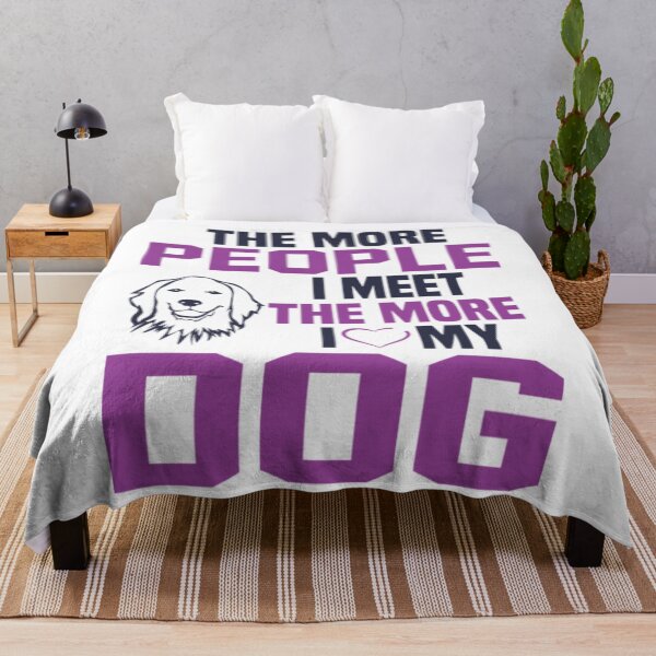 Item preview, The more people I meet the more I love my dog designed and sold by DatVillacon.