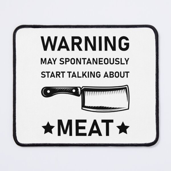 Item preview, Warning May Spontaneously Start Talking About Meat - Butcher Meat Cutter Butchery        designed and sold by AdelaGentry.