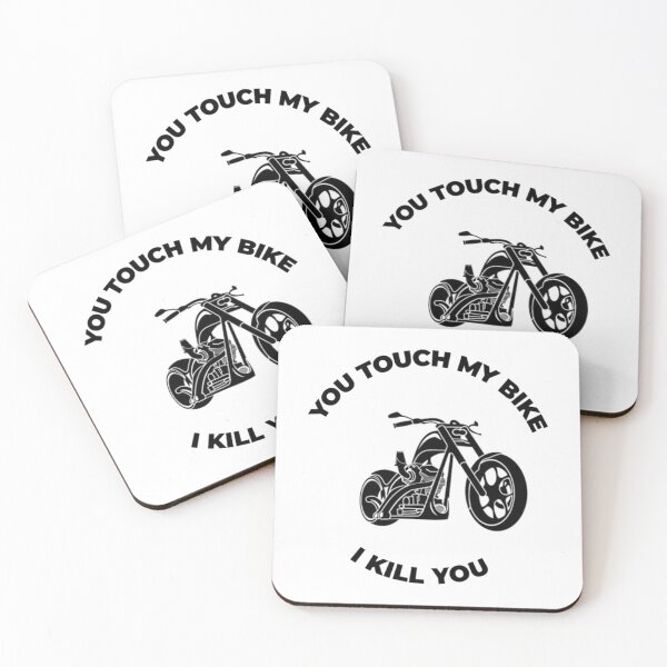 Item preview, You touch my bike ... I kill you     designed and sold by BraidedThrift.