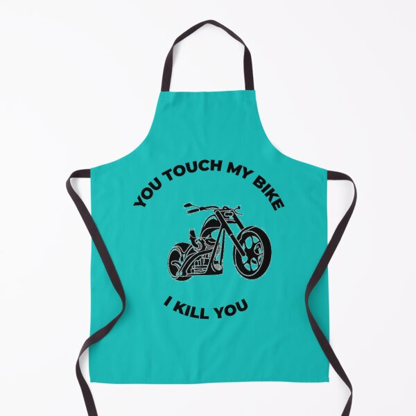 Item preview, You touch my bike ... I kill you designed and sold by BraidedThrift.