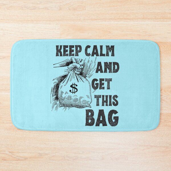 Item preview, Keep Calm and get this Bag money motivational design hustle designed and sold by to-esu.