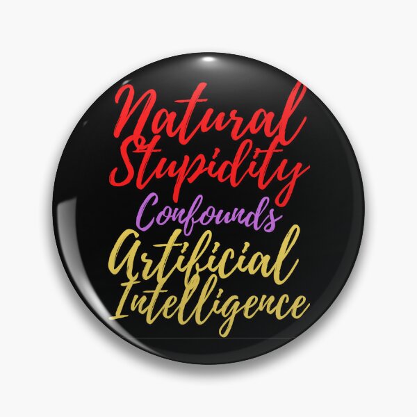 Item preview, Natural stupidity confounds artificial intelligence designed and sold by hinteo.