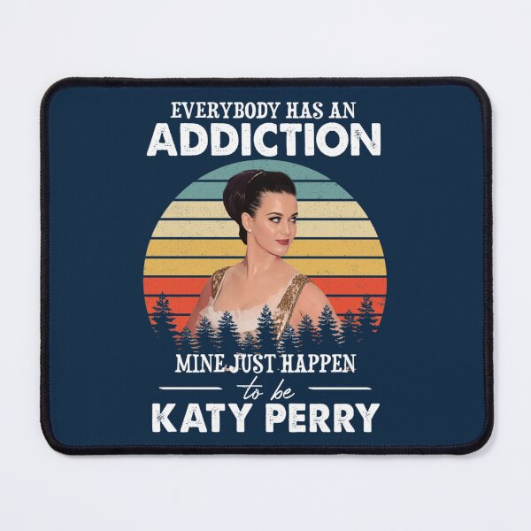 Item preview, Everybody Has An Addiction Mine Just Happens To Be Katy Perry Vintage   designed and sold by EdselJACKSON.