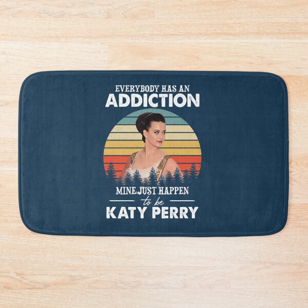 Item preview, Everybody Has An Addiction Mine Just Happens To Be Katy Perry Vintage   designed and sold by EdselJACKSON.
