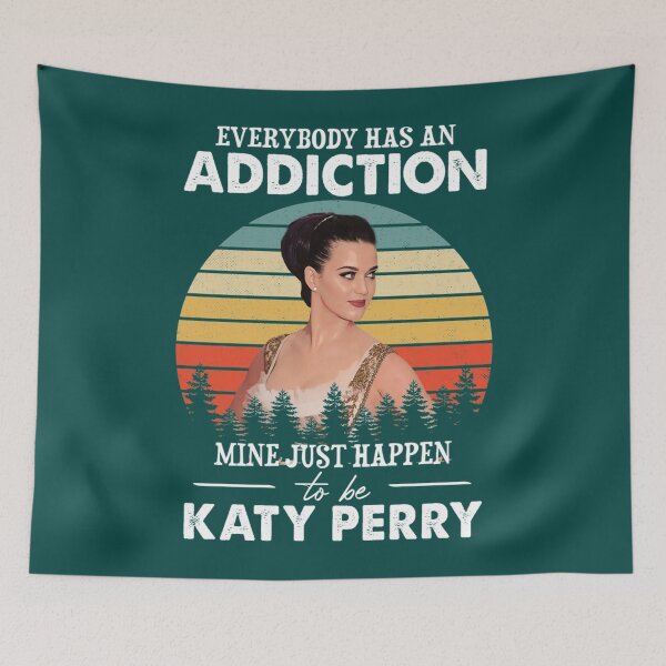 Item preview, Everybody Has An Addiction Mine Just Happens To Be Katy Perry Vintage   designed and sold by EdselJACKSON.